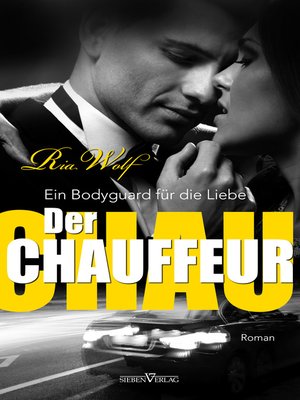 cover image of Der Chauffeur--Ein Bodyguard für die Liebe
